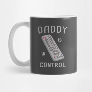 Funny Remote Control Daddy Is In Control Mug